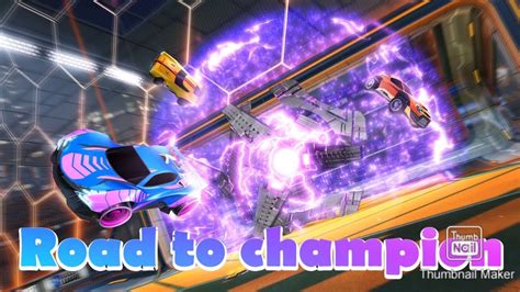 Rocket League 3 Road To Champion Youtube