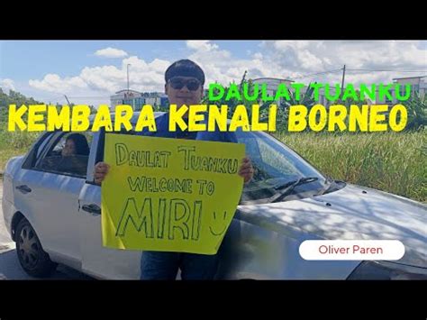 Kembara Kenali Borneo Ydpa Miri Sarawak Borneo