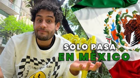 COSAS RARAS que sólo PASAN en MÉXICO YouTube