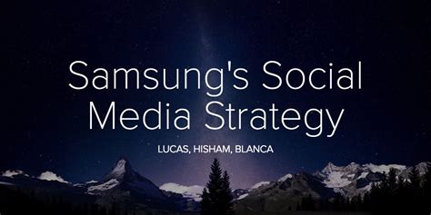 Samsungs Social Media Strategy