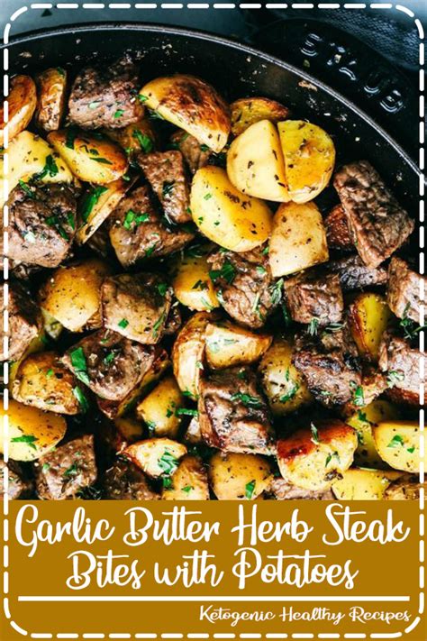 This recipe is called garlic butter steak bites for no reason. Garlic Butter Herb Steak Bites with Potatoes - Freyja ...