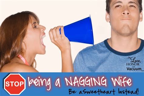 Top 10 Ways To Stop Being A Nagging Wife And Be A Sweetheart Instead To Love Honor And Vacuum