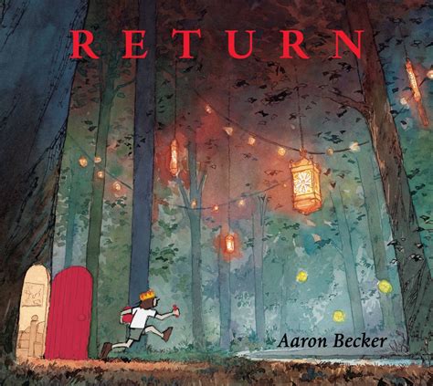 Picture Book Party: Cover reveal - Return by Aaron Becker
