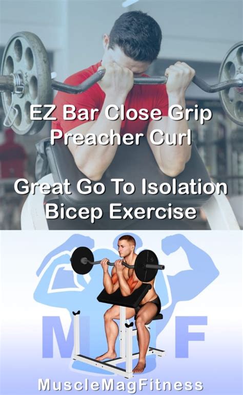 Ez Bar Close Grip Preacher Curl Great Go To Isolation Bicep Exercise