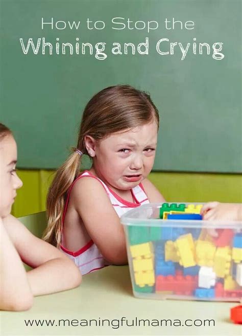 How To Stop The Whining And Crying In Kids Kids Behavior Kids And