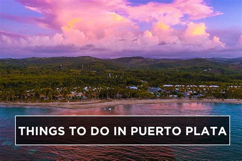 top things to do in puerto plata vacation couple