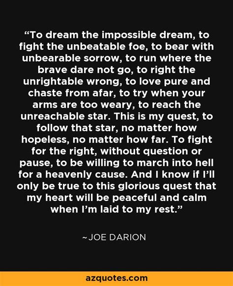 Joe Darion Quote To Dream The Impossible Dream To Fight The