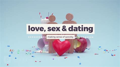 Love Sex And Dating Sermon Series Youtube
