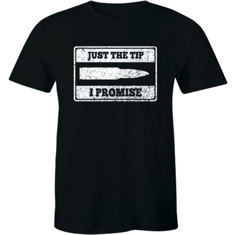 Half It Shirts Just The Tip I Promise Gun 2nd Amendment Tshirt Poshmark