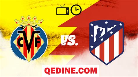Atlético de Madrid vs. Villarreal en ONLINE: hora, canales y cómo ver