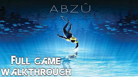 Abzu Full Game Gameplay Walkthrough 1080p Hd Ps4 Pc Youtube