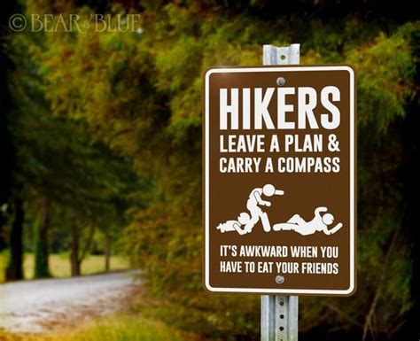 Fun Hiker Safety Sign Funny Street Signs Funny Sign