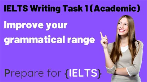 Ielts Writing Academic Ielts Task 1 Grammatical Range And Accuracy