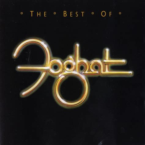 The Best Of Foghat Compilation By Foghat Spotify