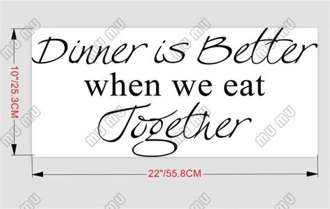 Dinner Is Better When We Eat Together Vinyl Wall Art Kitchen Quotes