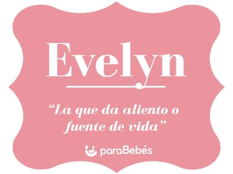 Significado Del Nombre Evelyn Origen Personalidad Santoral Popularidad