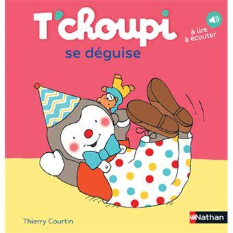 T'choupi - Tome 09 - T'choupi se déguise - Thierry Courtin - cartonné