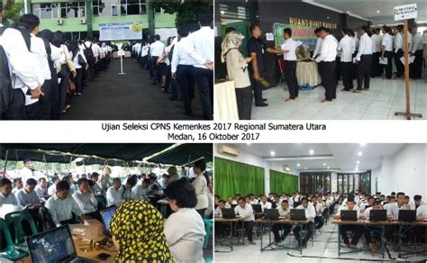 Pengumuman hasil akhir seleksi penerimaan calon pegawai negeri sipil (cpns) formasi tahun 2019 di lingkungan kementerian hukum dan ham. Ujian Seleksi CPNS Kemenkes 2017 Regional Sumatera Utara ...