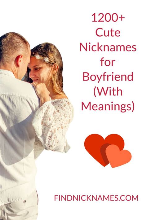 1200 Cute Nicknames For Boyfriend With Meanings — Find Nicknames