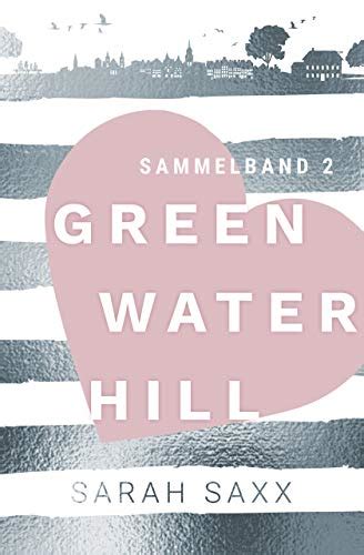 greenwater hill sammelband 2 greenwater hill sammelband ebook saxx sarah amazon de