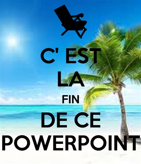 C Est La Fin De Ce Powerpoint Poster Emma Keep Calm O Matic