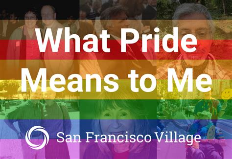 What Does Pride Mean To Me San Francisco Village