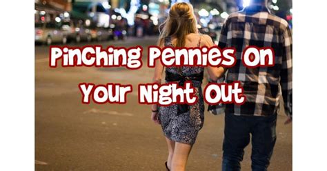 pinching pennies on your night out