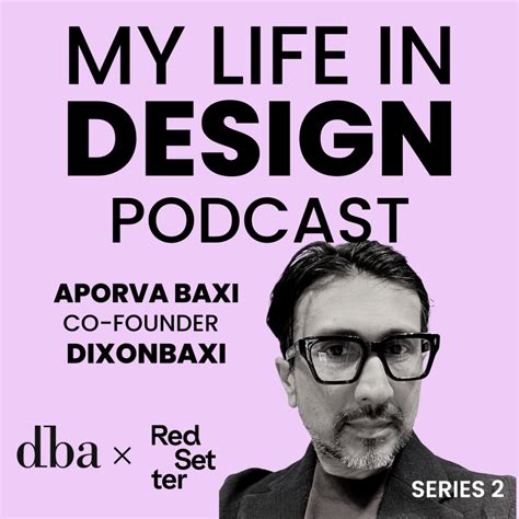 My Life In Design Podcast With Aporva Baxi Of Dixonbaxi Blog Red Setter