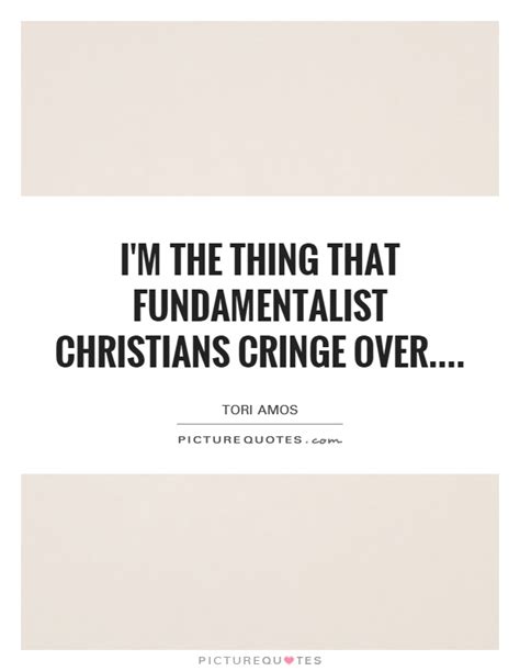 It is not enough to have a talented designer; I'm the thing that fundamentalist Christians cringe over | Picture Quotes