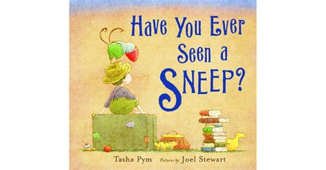 Have You Ever Seen A Sneep By Tasha Pym