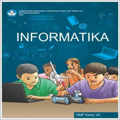 Buku Teks: Buku Kurikulum Merdeka_Informatika untuk SMP Kelas VII | SIPLah