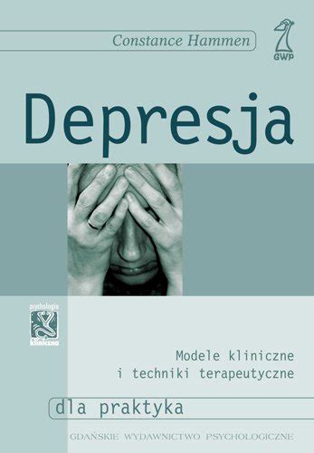 Jest to stan powodujący obniżenia nastroju, obniżenia napędu psychoruchowego, zaburzenia rytmów. Depresja - Hammen Constance | Książka w Sklepie EMPIK.COM