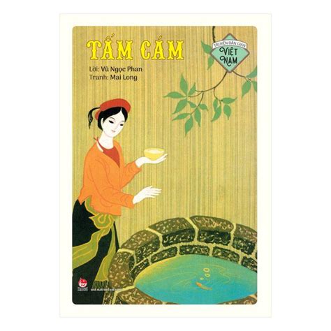 Truyện Dân Gian Việt Nam Tấm Cám Ấn Bản Kỉ Niệm 60 Năm Nxb Kim Đồng Nha Trang Books