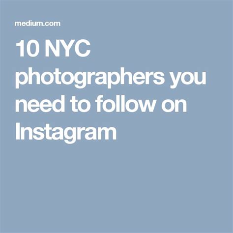 10 Nyc Photographers You Need To Follow On Instagram Nyc