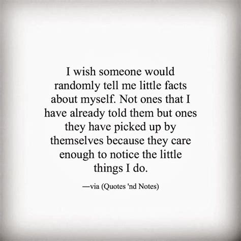 I Wish Someone Would Randomly Tell Me Quotes Nd Notes Quotes