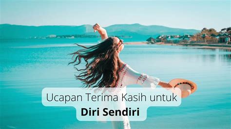 30 Ucapan Terima Kasih Untuk Diri Sendiri Yang Penuh Makna