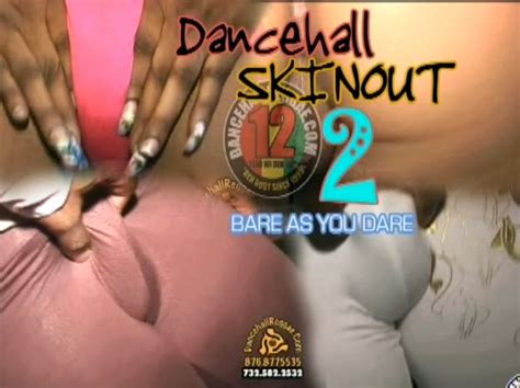 Jamaican Dancehall Skin Out