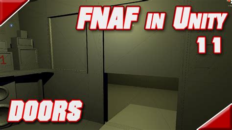 Fnaf In Unity 11 Standardize Doors Youtube