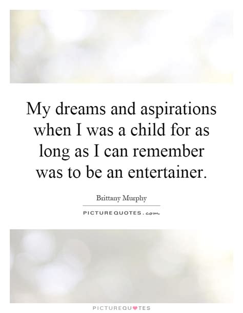 Dreams Of A Child Quotes And Sayings Dreams Of A Child Picture Quotes