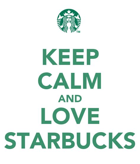 Keep Calm And Love Starbucks Poster Glitter Keep Calm O Matic