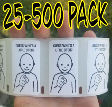 guess who s a little b tch 25 500 pack stickers gag prank sticker decal meme ebay