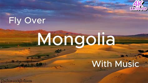 4k Fly Over Mongolia With Music For Relax Calm Joy Study And Work Youtube