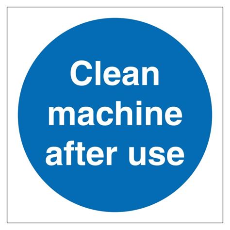 Clean Machine After Use Sign Aston Safety Signs