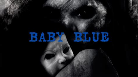 Creepypasta Baby Blue Creepytube Youtube