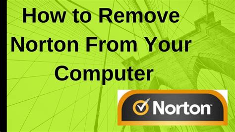 Remove Norton Security Permanently From Computer Youtube