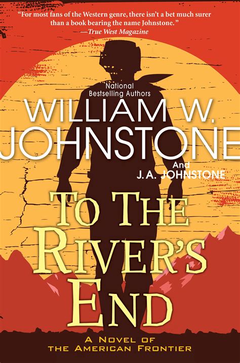 To The River's End in 2021 | Johnstone, Adventure novels, American frontier