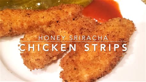 Honey Sriracha Chicken Strips Easy To Cook Recipe Youtube