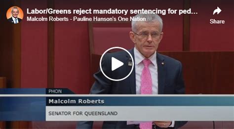 Laborgreens Reject Mandatory Sentencing For Paedophiles Malcolm Roberts