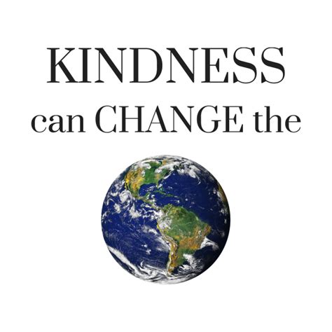 Kindness Can Change The World Kindness T Shirt Teepublic