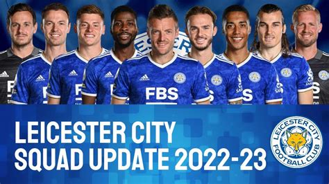 Leicester City Squad Update Leicester City Squad Update 2022 Youtube